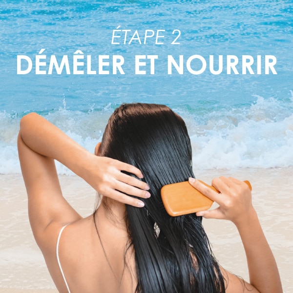 Etape 2 Après-Shampooing - Démêler et Nourrir la chevelure