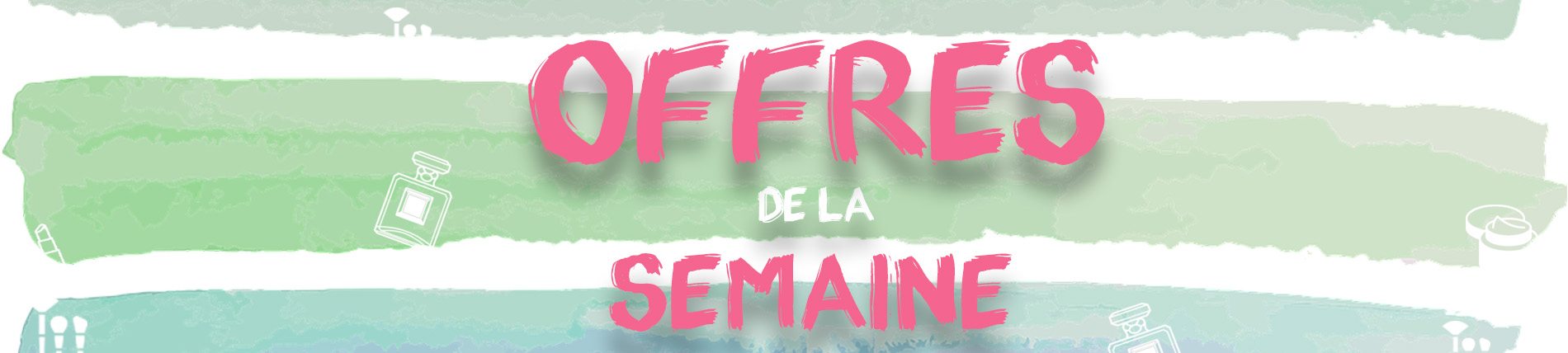 Les Offres de la Semaine