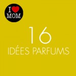 La Fête des Mères en 16 idées parfums