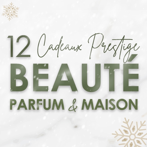 12 Cadeaux Prestige Beauté, Parfum et Maison à offrir à Noël