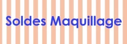 Soldes Maquillage - incenza