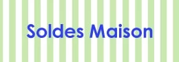 Soldes Maison - incenza